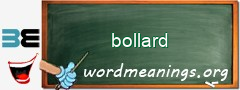 WordMeaning blackboard for bollard